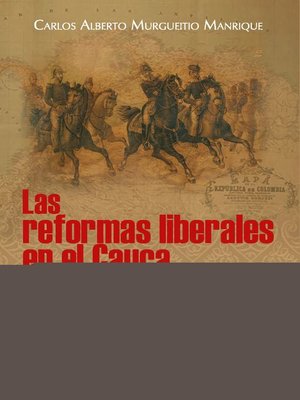 cover image of Las reformas liberales en el Cauca